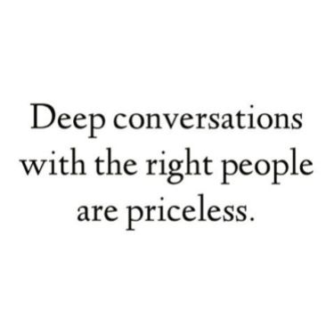those deep conversations